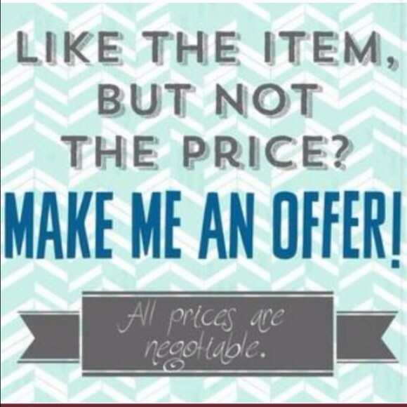 MAKE ANY REASONABLE OFFER