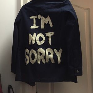 "I'm Not Sorry" Jacket