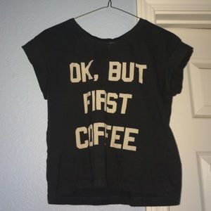 BRANDY MELVILLE BUT FIRST COFFE TOP