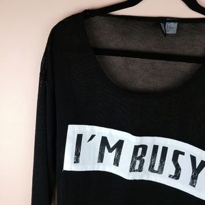 Tops - I'm Busy Shirt Tops - I'm Busy Shirt