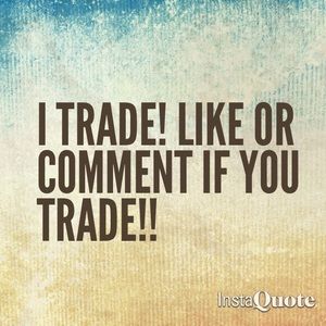 Trades are welcomed!