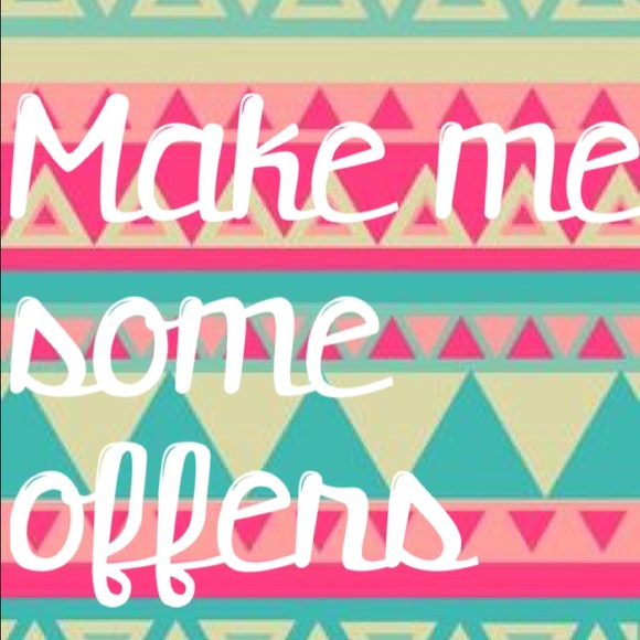 Make me some offers!
