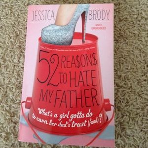 Jessica Brody | 52 reason to hate my father