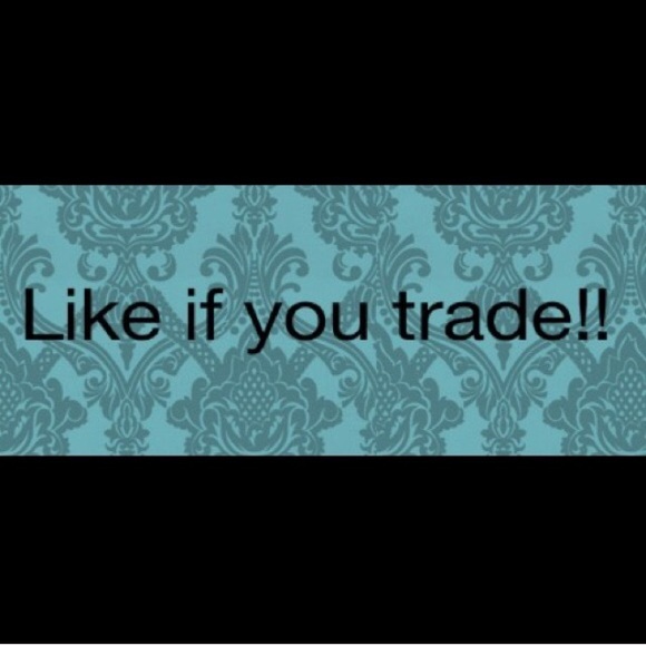Like if you trade !(: