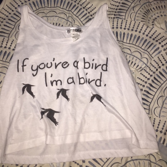 If You're a Bird I'm a Bird - tank top.
