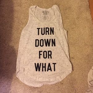 "Turn down for what" tank! 😎