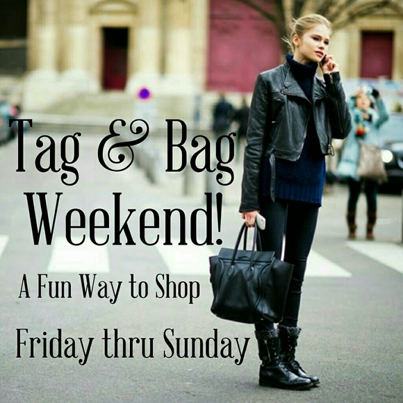 ❤Tag & Bag Weekend!!! ❤8/14-8/16!!