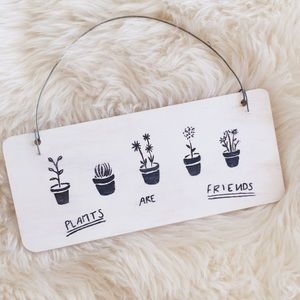 Brandy Melville- "Plants Are Friends" Sign