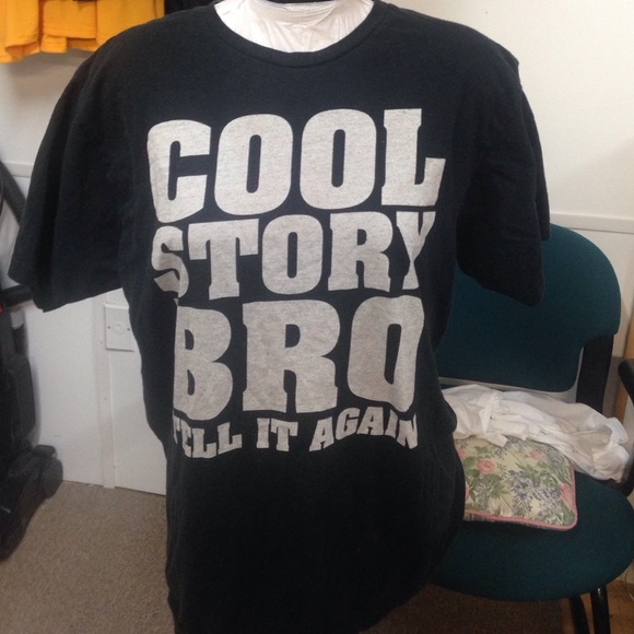 "Cool story bro" t-shirt
