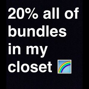 Bundle anything you like in my closet!!!!