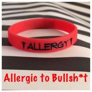 BANDS! Allergic to Bullsh*t!