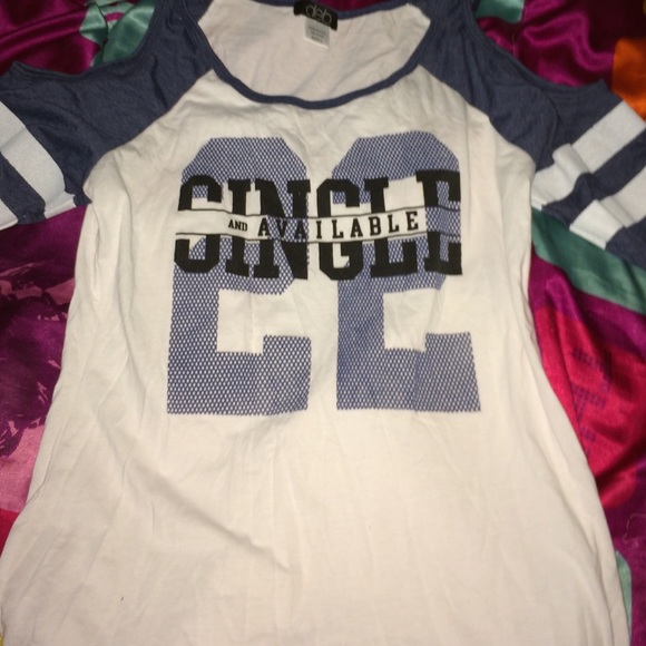 A cute shirt that says single and available