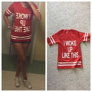 "I woke up like this" shirt Size S
