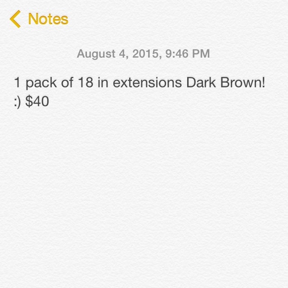 1 pack of 18 in extensions Dark Brown! :) $40