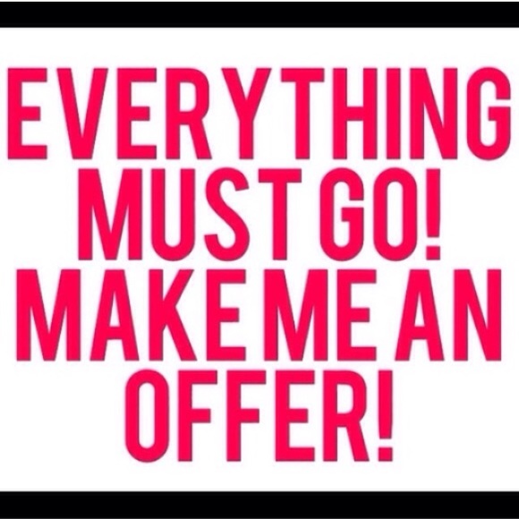 // MAKE ME AN OFFER! EVERYTHING IS NEGOTIABLE!!