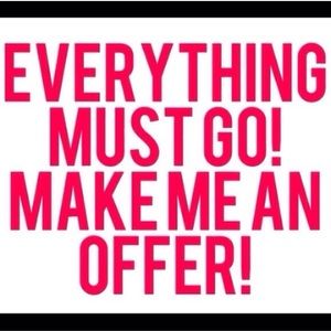 // MAKE ME AN OFFER! EVERYTHING IS NEGOTIABLE!!