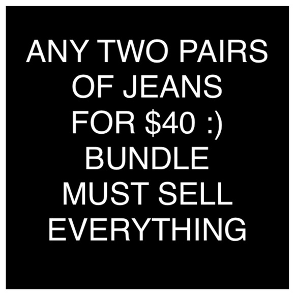 Any two pairs of jeans for $40 :)