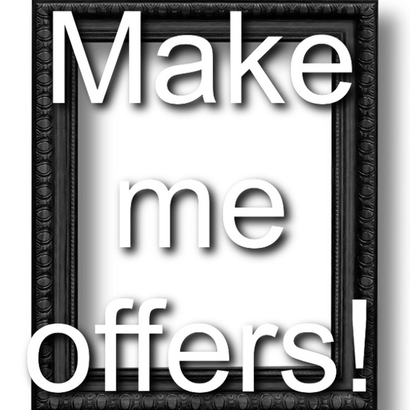 Feel free to make me offers!
