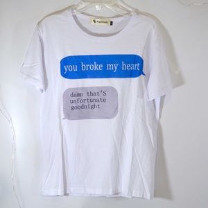 You Broke My Heart Tee