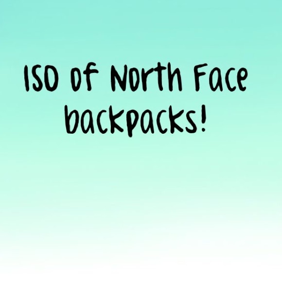 North Face backpacks *ISO*