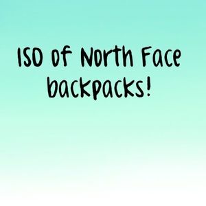 North Face backpacks *ISO*