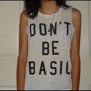 Don't Be Basic muscle tee