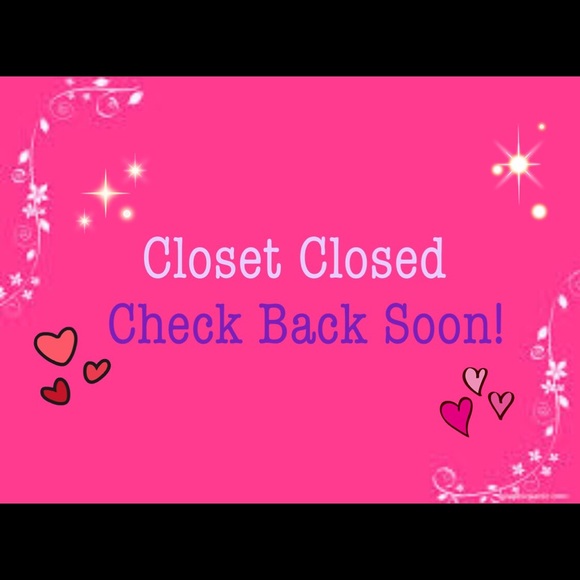 Closet Temporarily closed!