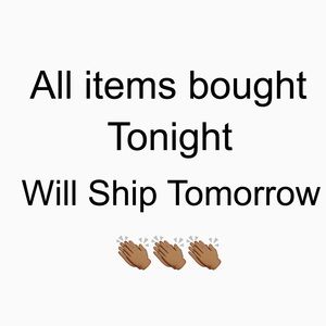 All items bought tonight  will be mailed off tmrw!
