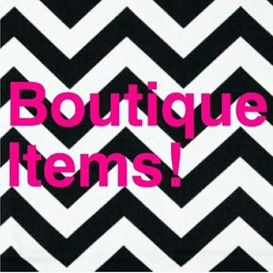 BOUTIQUE ITEMS HERE !