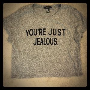 Youre Just Jealous Crop Top