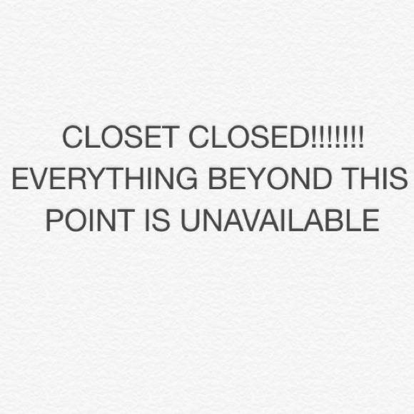💥💥CLOSET CLOSED💥💥