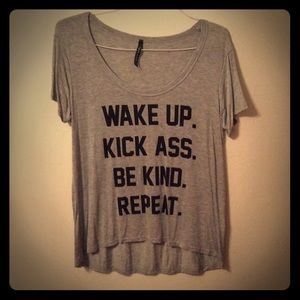 Wake up kick ass be kind repeat tee