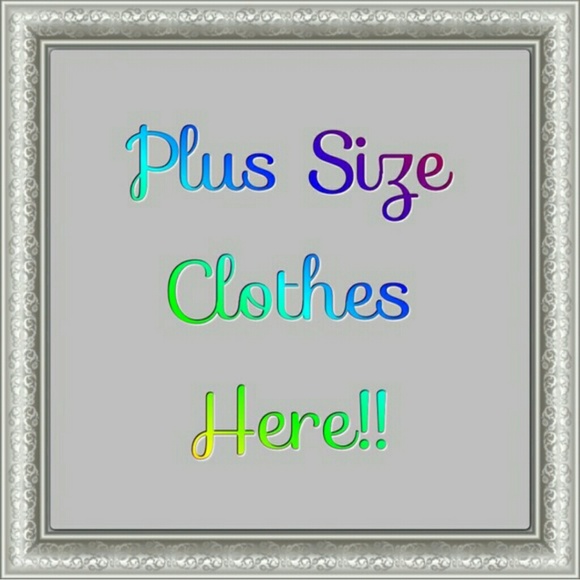 Plus sized clothing.... Women's & Men's