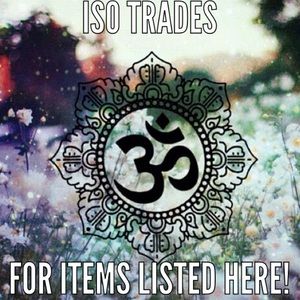 Things I am looking to trade for!