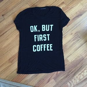 Brandy Melville Rare "Ok,But First Coffee" tee