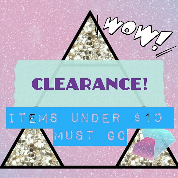 CLEARANCE! 🔥 ALL ITEMS UNDER $10 MUST GO
