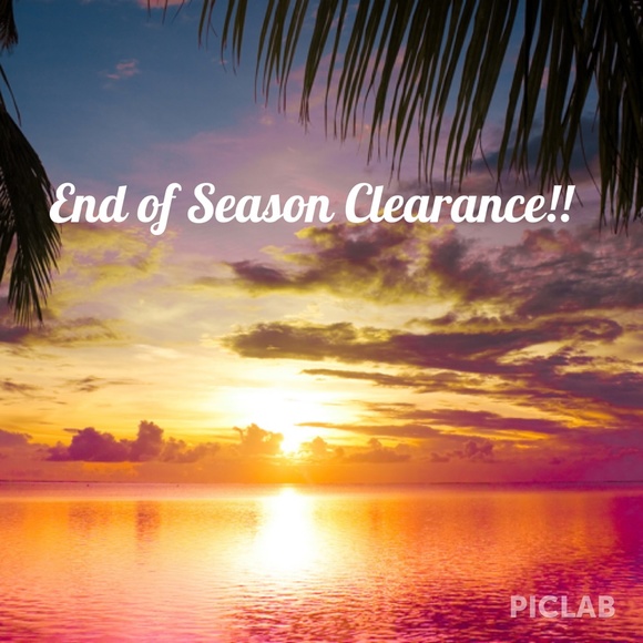 End of Season Clearance!!