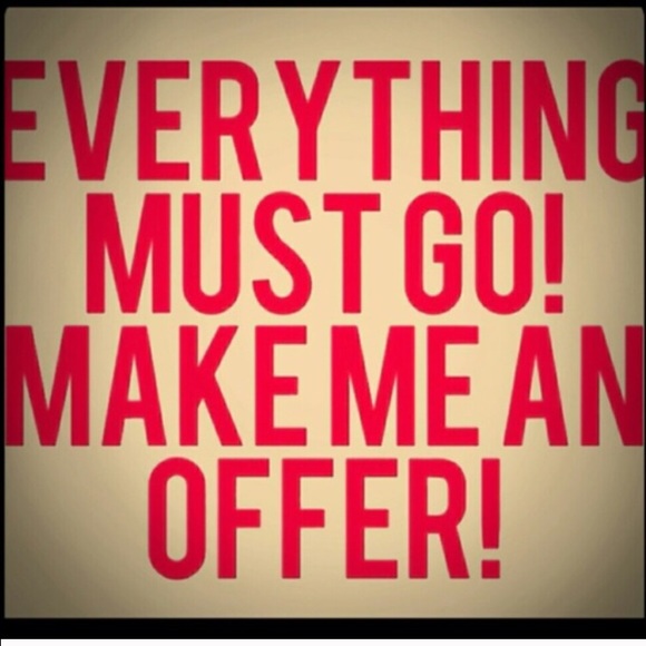 Everything must go!!