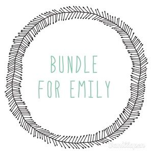 BUNDLE FOR EMILY :)