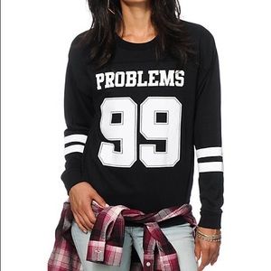 99 problems sweatshirt