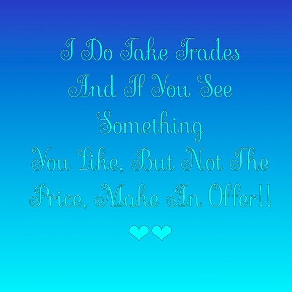 I Do Take Trades!!