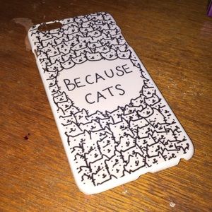 iPhone 6 PLUS!! "Because Cats" phone case.