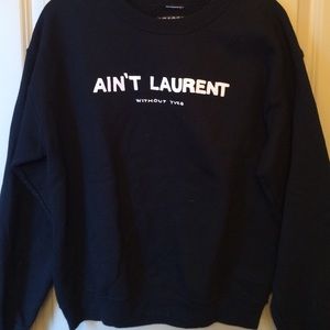 Black sweatshirt "Ain't Laurent Without Yves"