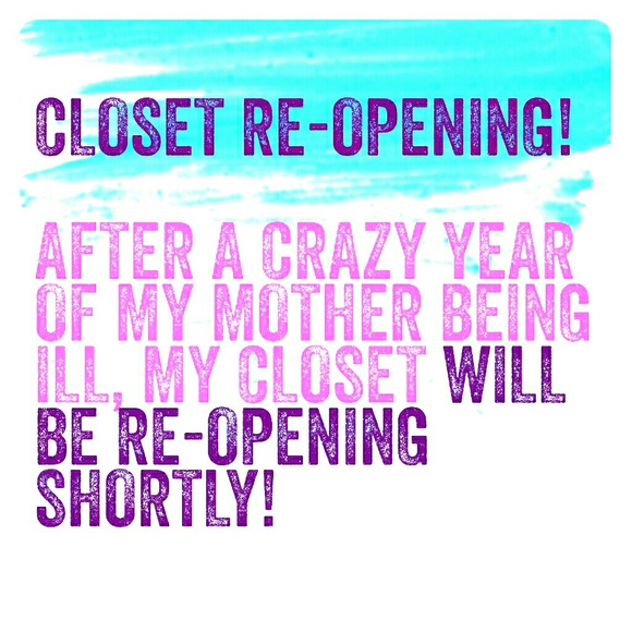 CLOSET RE-OPENING