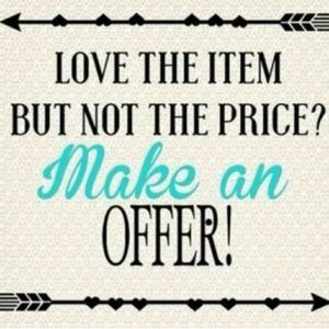 💗💗I love REASONABLE offers!💗💗