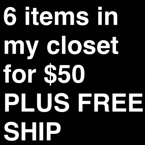 ANY SIX ITEMS ! YOU CHOOSE