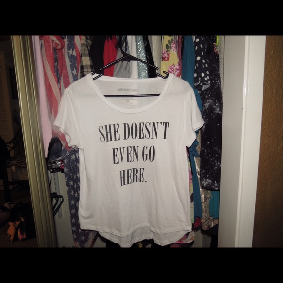 Mean Girls 'She Doesn't Even Go Here' Top