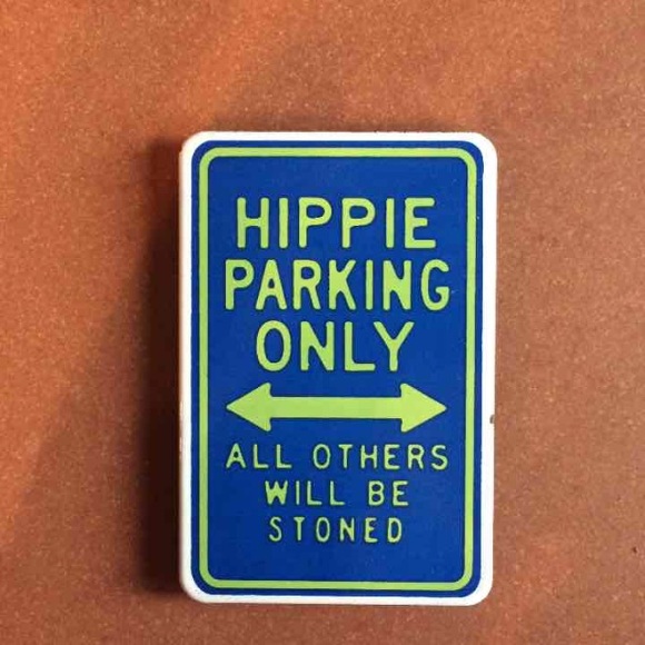 Hippie Parking Only Magnet *SOLD*