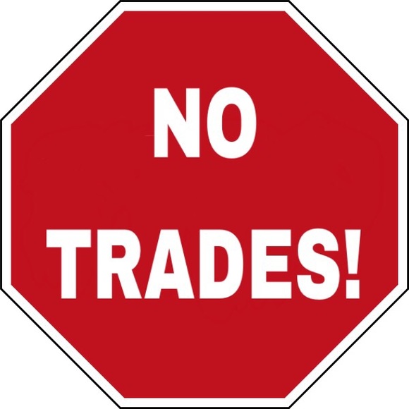 Other - No trades! Other - No trades!