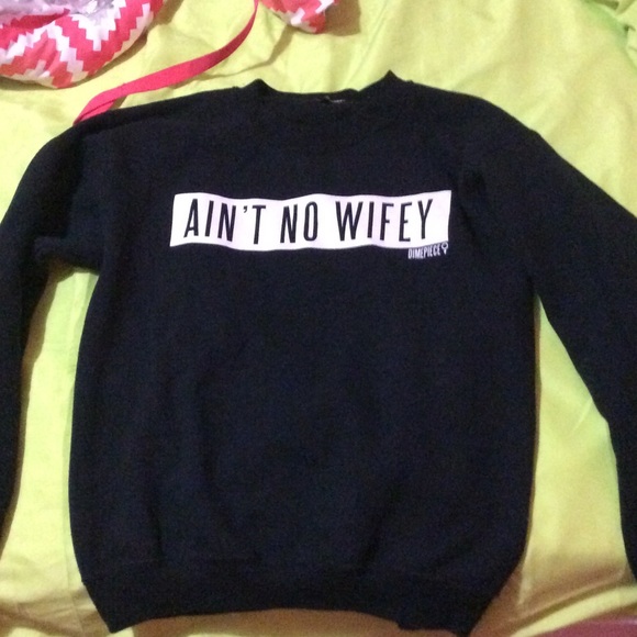 Ain't no wifey sweater